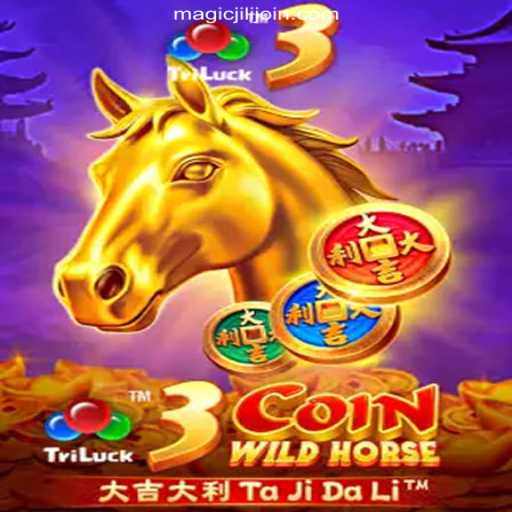 Discover the Thrills of 3CoinWildHorse: Unleash the Magic with MAGICJILI