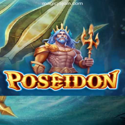 Explore the Enchanting Realm of Poseidon and Unlock Extra Bonuses on MAGICJILI